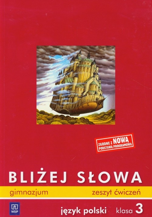 Bliżej słowa 3 Zeszyt ćwiczeń Język polski