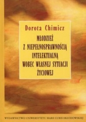 Młodzież z niepełnosprawnością intelektualną wobec własnej sytuacji życiowej