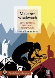 Makaron w sakwach czyli rowerem przez Andy i Kordyliery / Rozbitek