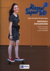 Klasse! Super! Toll! 2 Materiały ćwiczeniowe - Marta Kozubska, Ewa Krawczyk, Lucyna Zastąpiło