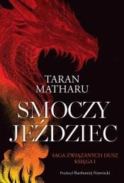 Saga Związanych Dusz. Tom 1. Smoczy jeździec - Taran Matharu