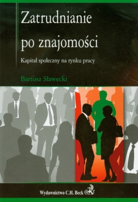 Zatrudnianie po znajomości - Sławecki Bartosz