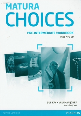 Matura Choices Pre-Intermediate Workbook with MP3 CD - Kay Sue, Jones Vaughan, Święcicki Piotr