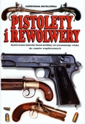 Pistolety i Rewolwery Ilustrowana encyklopedia - Myatt Frederick M.C.