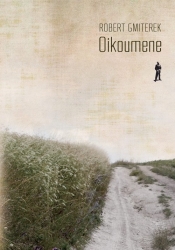 Oikoumene - Robert Gmiterek