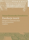 Ewolucje teorii Biologizm w modernistycznym literaturoznawstwie rosyjskim Brzostowska-Tereszkiewicz Tamara