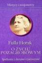 O życiu pozagrobowym. Spotkania z duszami czyśccowymi - Fulla Horak