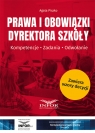 Prawa i obowiązki dyrektora szkoły kompetencje, zadania, odwołania Agata Piszko