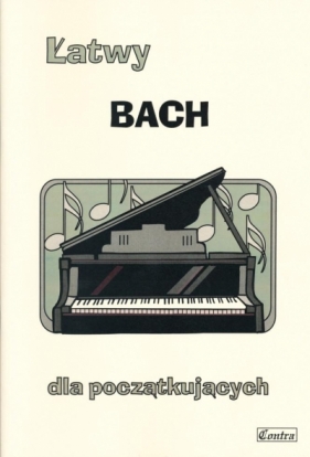 Łatwy Bach dla początkujących - Agnieszka Górecka