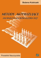 Metody aktywizujące Jak nauczyć uczniów uczenia się