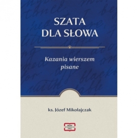 Szata dla słowa Kazania wierszem pisane - Józef Mikołajczak