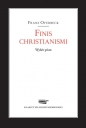 Finis christianismi Wybór pism
