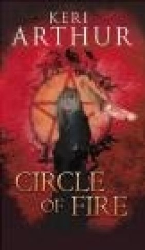 Circle of Fire Keri Arthur, K. Arthur