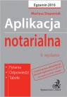 Aplikacja notarialna Egzamin 2016 Pytania Odpowiedzi Tabele Stepaniuk Mariusz