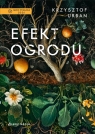 Efekt ogrodu Krzysztof Urban
