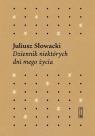 Dziennik niektórych  dni mego życia Juliusz Słowacki