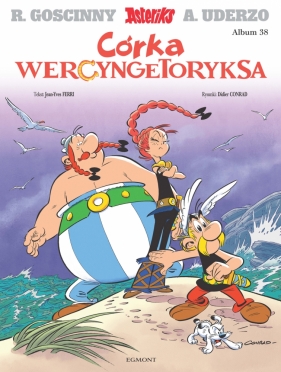 Asteriks. Córka Wercyngetoryksa. Tom 38 - Jean-Yves Ferri, Didier Conrad