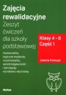 Zajęcia rewalidacyjne. Zeszyt ćwiczeń dla szkoły podstawowej Klasy 4-6 Pańczyk Jolanta