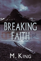 Breaking Faith - M. King