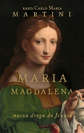 Maria Magdalena - Carlo Maria Martini