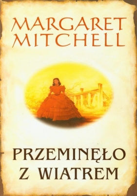 Przeminęło z wiatrem - Mitchell Margaret<br />