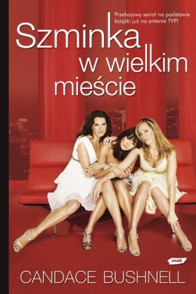 Szminka w wielkim mieście - Bushnell Candace