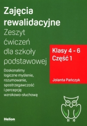 Zajęcia rewalidacyjne. Zeszyt ćwiczeń dla szkoły podstawowej Klasy 4-6 Część 1 - Jolanta Pańczyk