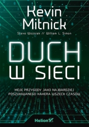 Duch w sieci Moje przygody jako najbardziej poszukiwanego hakera wszech czasów - Kevin Mitnick