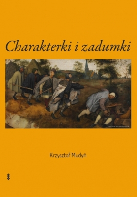 Charakterki i zadumki - Mudyń Krzysztof