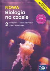 NOWA Biologia na czasie 2. Podręcznik. Edycja 2024. Liceum i technikum. Zakres rozszerzony - Opracowanie zbiorowe
