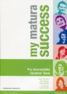 My Matura Success Pre-Intermediate Podręcznik wieloletni + CD Szkoła McKinlay Stuart, Hastings Bob, Trapnell Beata
