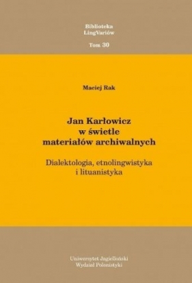 Jan Karłowicz w świetle materiałów archiwalnych - Maciej Rak