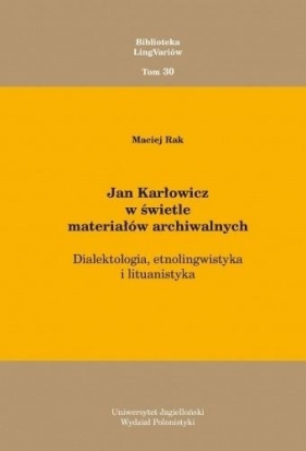 Jan Karłowicz w świetle materiałów archiwalnych - Rak Maciej