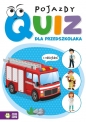 Quiz dla przedszkolaka. Pojazdy - Opracowanie zbiorowe, Opracowanie zbiorowe