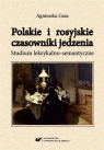 Polskie i rosyjskie czasowniki jedzenia Agnieszka Gasz