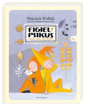Figiel i Psikus. - Wojciech Widłak
