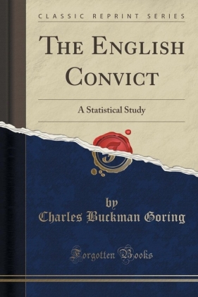The English Convict - Goring Charles Buckman
