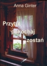 Przytul pokochaj zostań