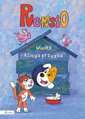 Reksio. Wielka księga przygód - Ewa Barska, Marek Głogowski, Anna Sójka
