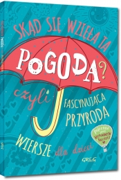 Skąd się wzięła ta pogoda czyli fascynująca przyroda - Izabela Michta