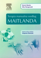 Terapia manualna według Maitlanda - Hengeveld Elly, Banks Kevin