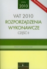 VAT 2010 Rozporządzenia wykonawcze część 2 Teksty ujednolicone