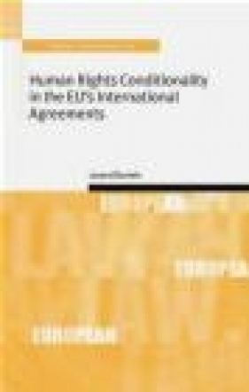 Human Rights Conditionality in the EU's International Agreem - Lorand Bartels, L Bartels