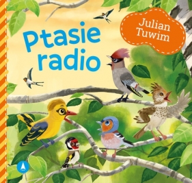 Ptasie radio - Julian Tuwim, Kazimierz Wasilewski