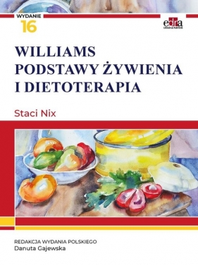 Williams. Podstawy żywienia i dietoterapia - Nix S.