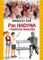 Pan Hadyna i magiczna ławeczka - Żak Andrzej