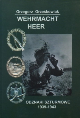 Wehrmacht Heer, odznaki szturmowe 1939-1943 - Grześkowiak Grzegorz