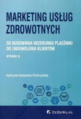 Marketing usług zdrowotnych - Bukowska-Piestrzńska Agnieszka