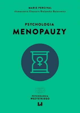 Psychologia menopauzy - Marie Percival