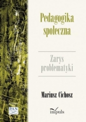 Pedagogika społeczna - Cichosz Mariusz